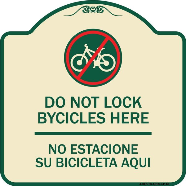 Signmission Do Not Lock Bicycles Here No Estacione Su Bicicleta Aqui Heavy-Gauge Alum, 18" x 18", TG-1818-24148 A-DES-TG-1818-24148